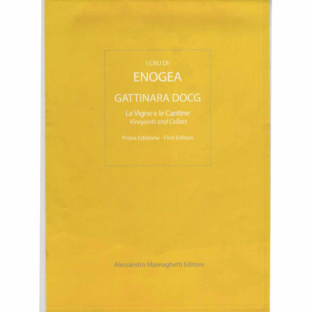 Alessandro Masnaghetti Map. Enogea Gattinara DOCG Le Vigne e le Cantine First Edition