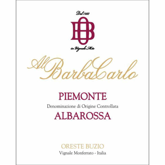 Oreste Buzio Albarosso al BarbaCarlo an iconic crossing of Barbera and Chatus otherwise known as Nebbiolo Dronero made from organically grown grapes a full bodied dry Italian red.